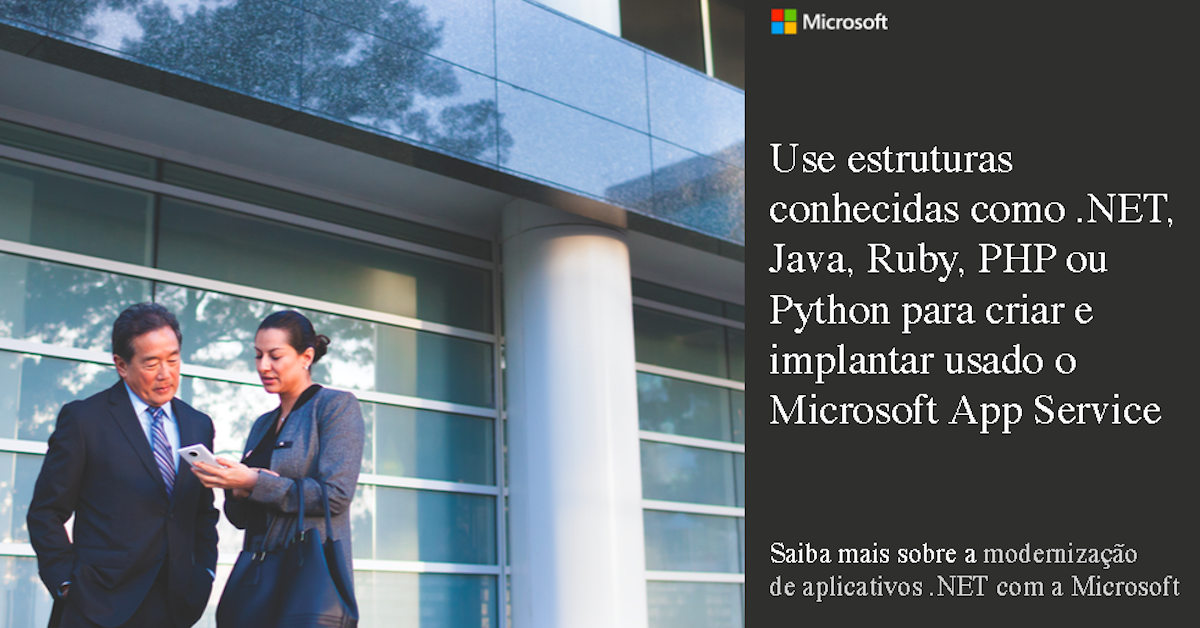 Use estruturas populares like .NET, Java, Ruby, PHP, or Python para construir e implantar com o Microsoft App Service​